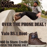 Valo BS.1 Boot OVER THE PHONE DEAL! $60 Credit!
