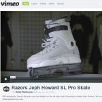 VIDEO: Razors Jeph Howard SL Pro Skates
