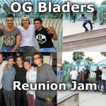 OG Bladers Reunion Jam, July 13th 2013